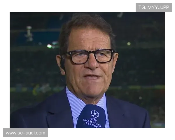 卡佩罗执教生涯战术理念与影响力分析